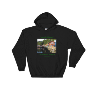 Alaska- Ketchikan 2- Creek St- Sweatshirt Hooded